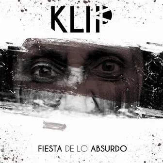 Fiesta de Lo Absurdo by Klip