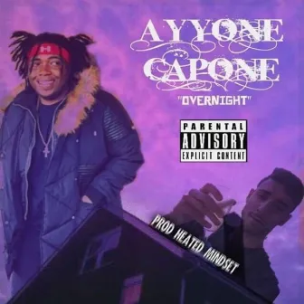 OverNight by AyyOne Capone