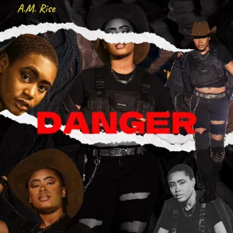 DANGER EP by A.M. Rise