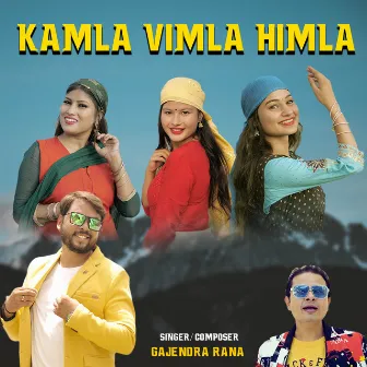 Kamla Vimla Himla by Gajendra Rana