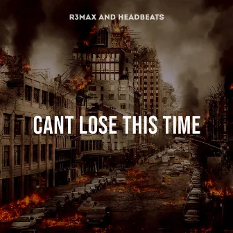 Cant Lose This Time by R3MAX & HEADBEATS