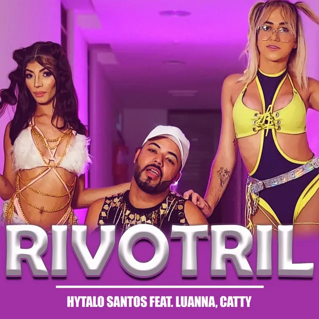 Rivotril (feat. Luanna & Catty)