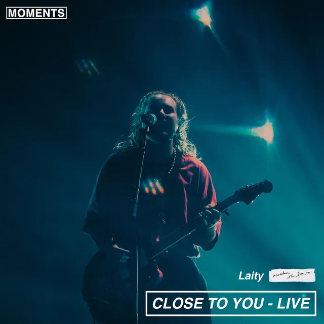 Close to You - Live