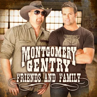 Friends and Family- EP by Montgomery Gentry