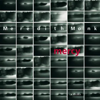 Mercy by Meredith Monk