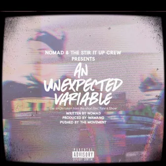 An Unexpected Variable by Nomad