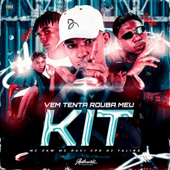 Vem Tenta Rouba Meu Kit by MC ZKW