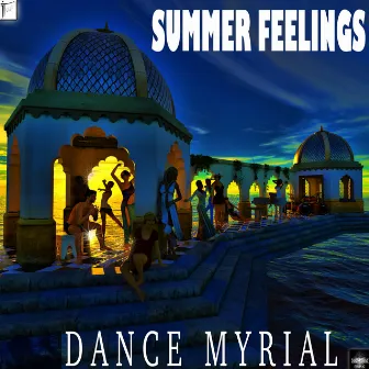 Summer Feelings by Dance Myrial