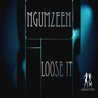 Loose It by Ngumzeen