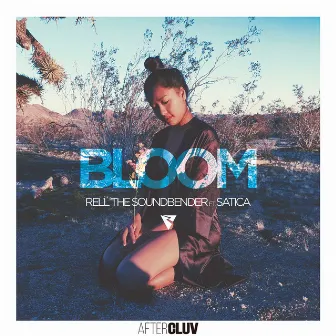 Bloom by Rell the Soundbender