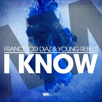 I Know by Young Rebels