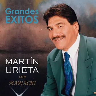 Los Grandes Exitos de Martín Urieta by Martín Urieta