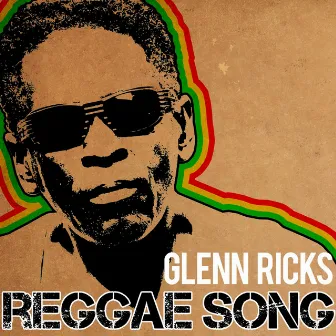 Reggae Song by Glenn Ricks