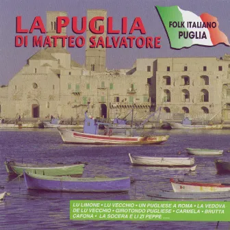 La Puglia Di Matteo Salvatore by Matteo Salvatore