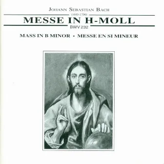 Bach: Mass in B Minor by Das Kleine Konzert