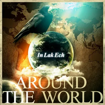 Around the World by In Lak Ech