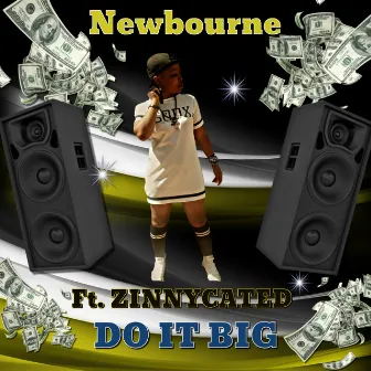 Do It Big by Newbourne