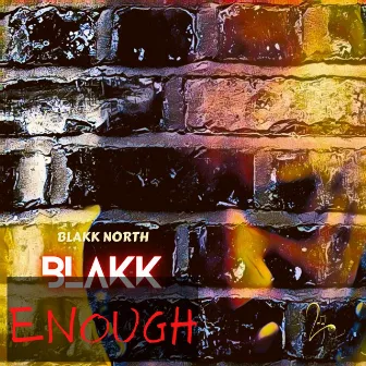 Blakk Enough (Radio Edit) by Blakk North