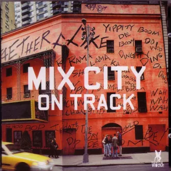 On track by Mix City