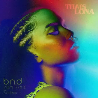 B.N.D (20syl Remix) by Thaïs Lona