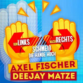 Von links nach rechts (Schmeiß die Hände hoch) by Deejay Matze