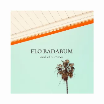 end of summer by Flo Badabum