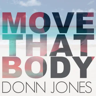 Move That Body by Donn Jones