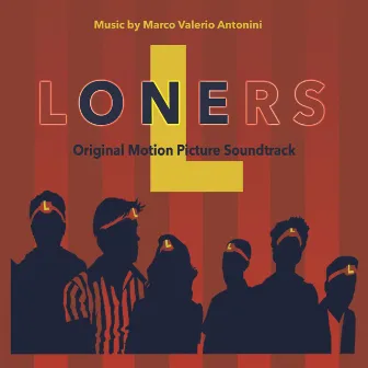 Loners (Original Motion Picture Soundtrack) by Marco Valerio Antonini