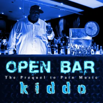 Open Bar (Pain Music Prequel) by Kiddo R Dolla