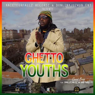 Ghetto Youths by Gucci Boss