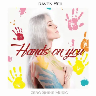 Hands on you by Raven Reii