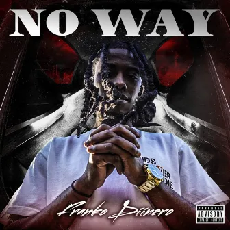 No Way by Franko Diinero