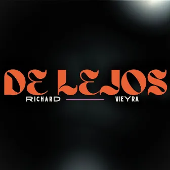 De Lejos by Richard Vieyra