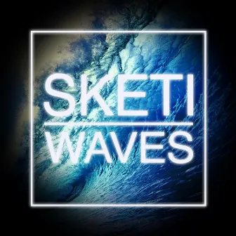 Waves by Sketi