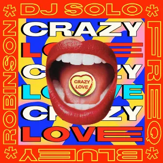 Crazy Love by DJ Solo