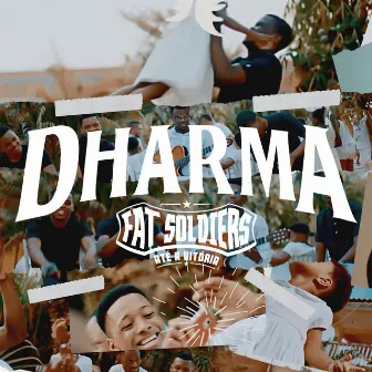 Dharma by Fat Soldiers