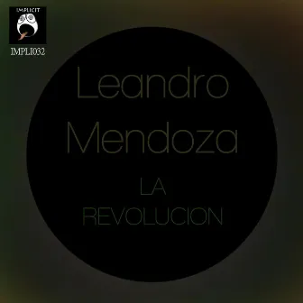 La Revolución by Leandro Mendoza