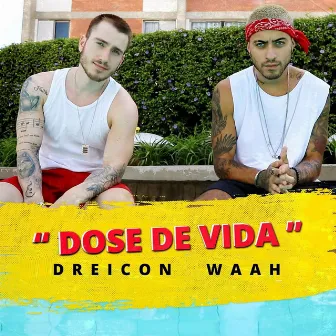 Dose de Vida by Waah