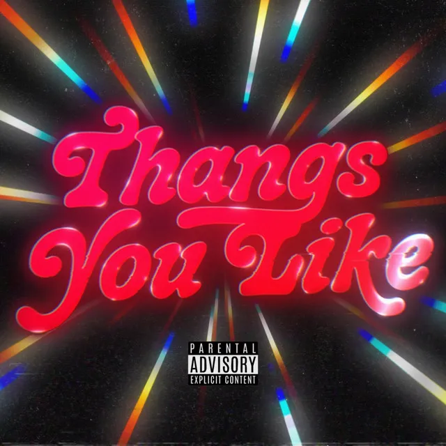 Thangs You Like