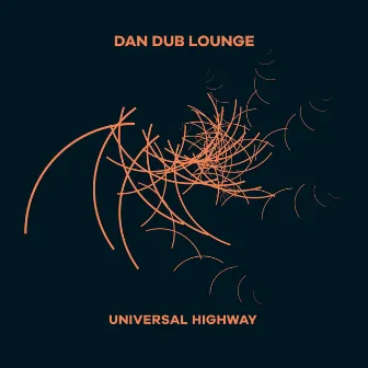 Universal Highway by Dan Dub Lounge