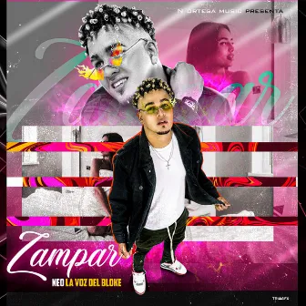 Zampar by Neo La Voz Del Bloke