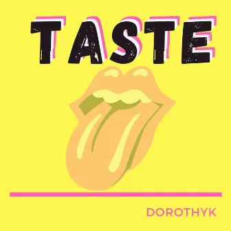 Taste by Dorothyk