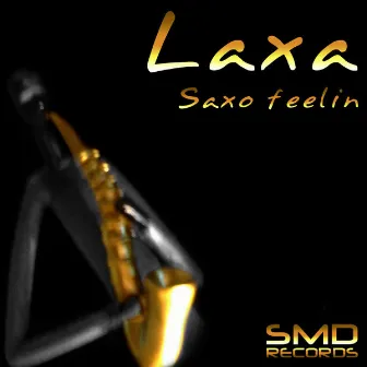 Saxo Feelin' by Laxa