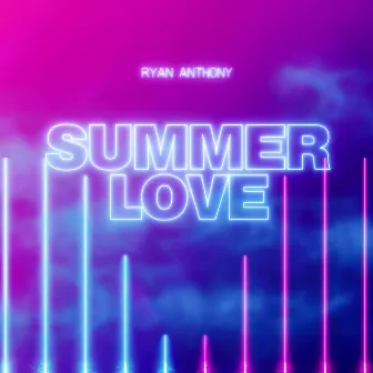 Summer Love by Ryan Anthony