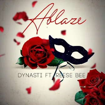 Ablaze by Dynasti