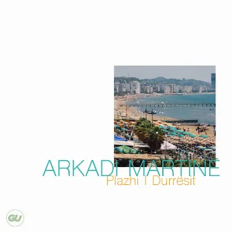 Plazhi I Durrësit by Arkadi Martinë