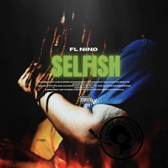 Selfish by Fl Nino