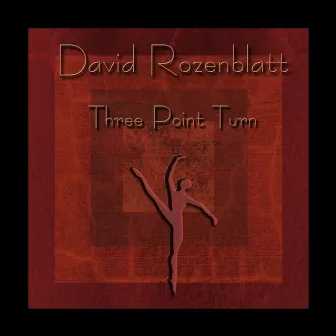 Three Point Turn by David Rozenblatt