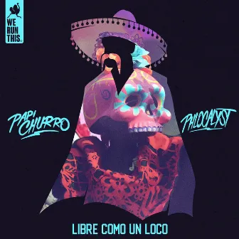 Libre Como un Loco by Papi Churro