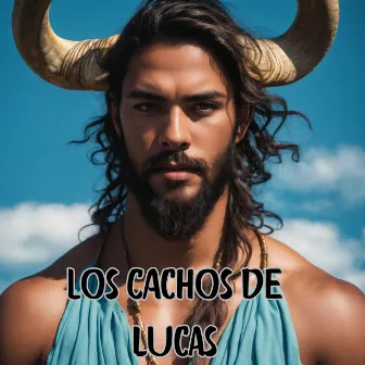 Los Cachos de Lucas by Felipe Palma